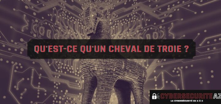 Cheval de troie trojan définition